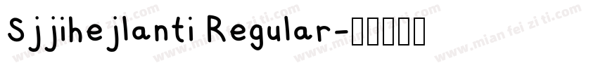 Sjjihejlanti Regular字体转换